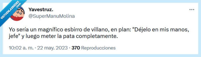 esbirro,jefe,meter la pata