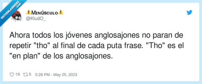 anglosajones,jóvenes,repetir,ahora,en plan,tho