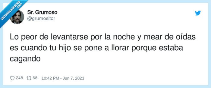 levantarse,cagando,de oídas,mear,llorar,hijo