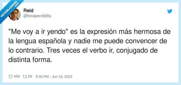 expresión,convencer,contrario,española,conjugar,me voy a ir yendo