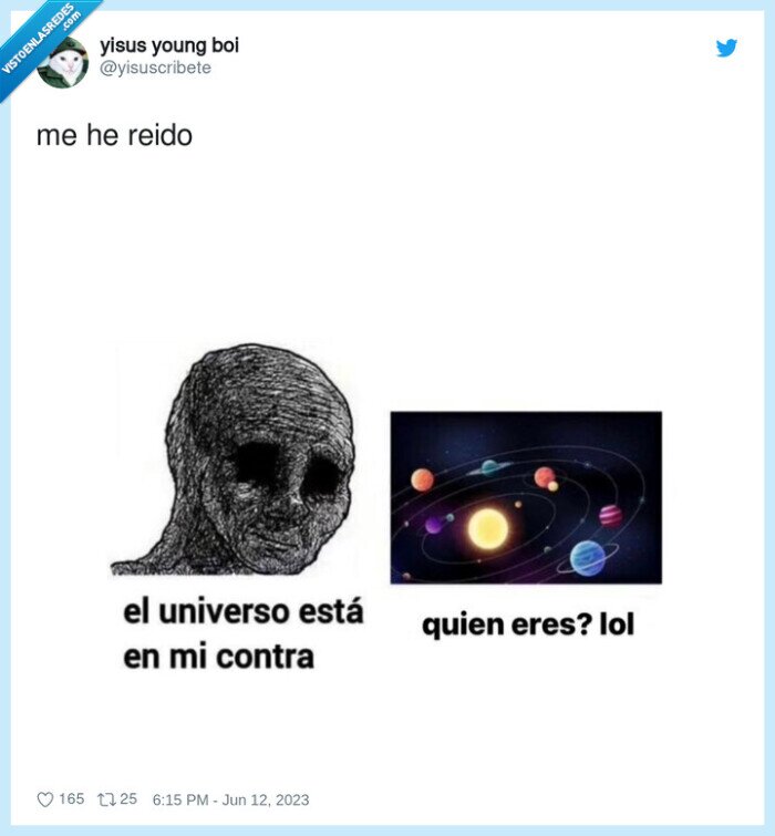 universo,en mi contra,reirse