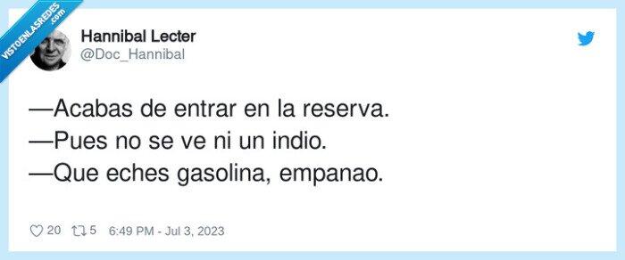 gasolina,reserva,empanao,entrar,indios