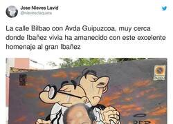 Enlace a La calle Bilbao con Avda Guipuzcoa, muy cerca donde Ibañez vivía, ha amanecido con este excelente homenaje