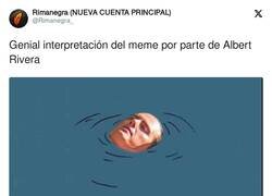 Enlace a Genial interpretación del meme por parte de Albert Rivera, por @Rimanegra_
