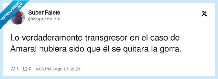 transgresor,calvo,quitarse,amaral,gorra