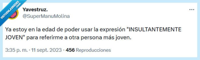 joven,insultantemente,edad