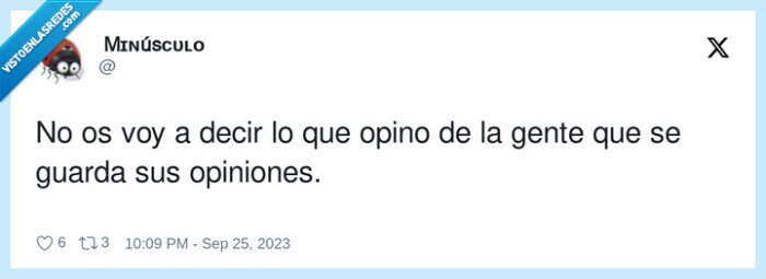 opiniones,guardar,decir,opinar,gente