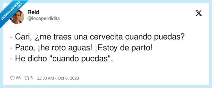 cervecita,cuando puedas,cari,traer,paco