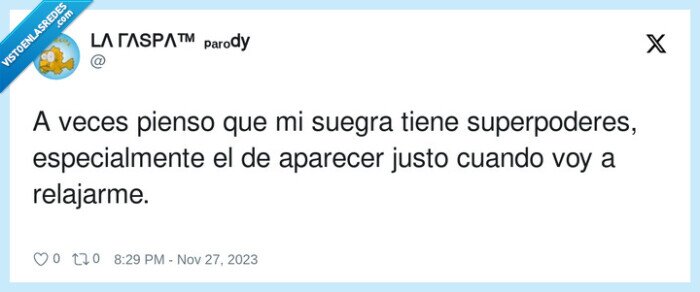 especialmente,superpoderes,relajarme,aparecer,suegra