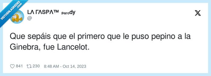 ginebra,lancelot,primero,pepino