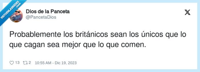 probablemente,británicos,únicos,cagar,mejor,comer