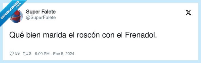 frenadol,roscón,maridar