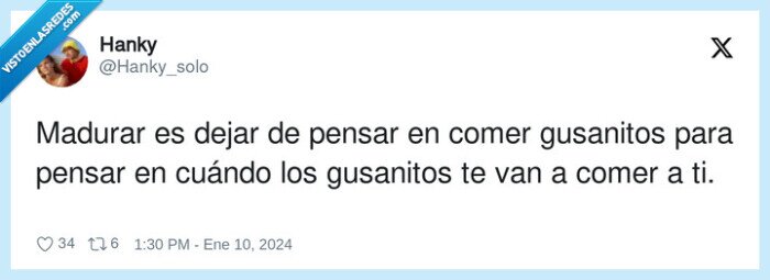 gusanitos,madurar,pensar,dejar,comer