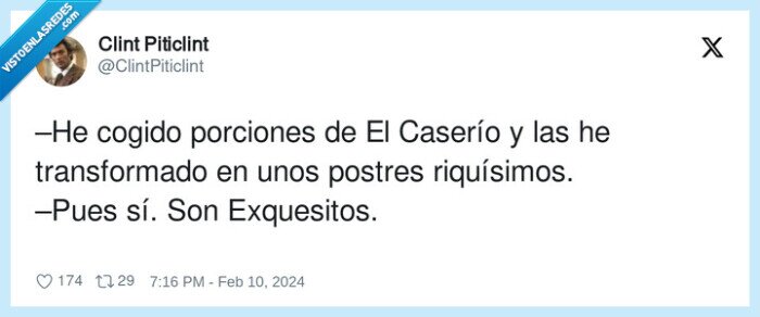 transformado,riquísimos,exquesitos,porciones,caserío,postres