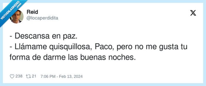 quisquillosa,descansa en paz,dep,buenas noches,paco