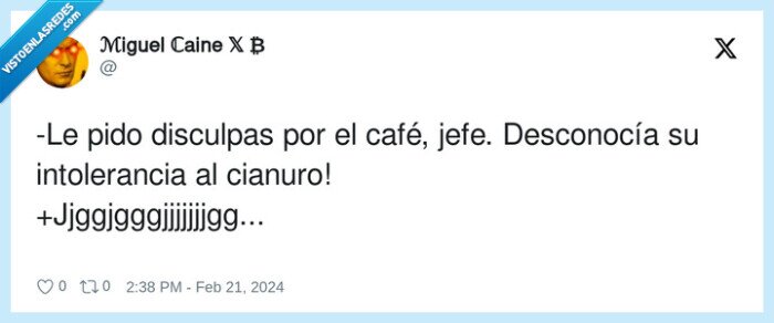 intolerancia,disculpas,cianuro,café