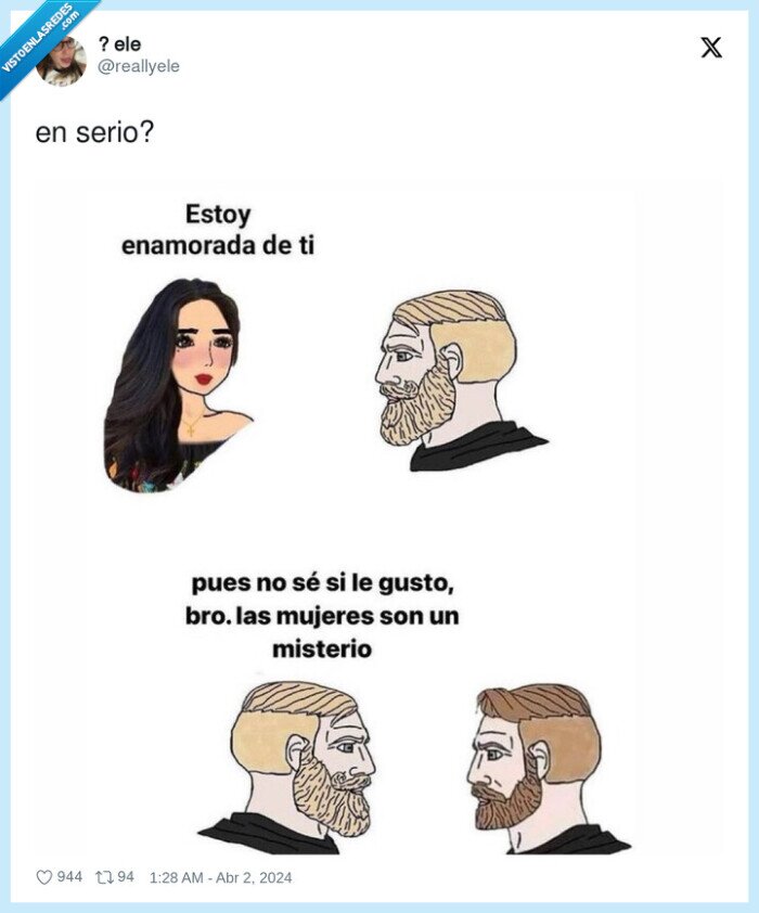 gustar,mujeres,enamorada,ni idea,bro