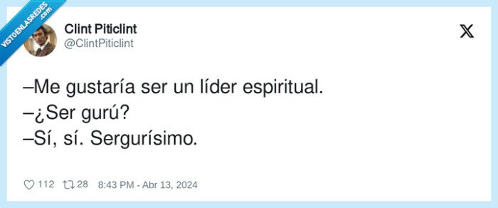sergurísimo,líder espiritual,gustaría,guru