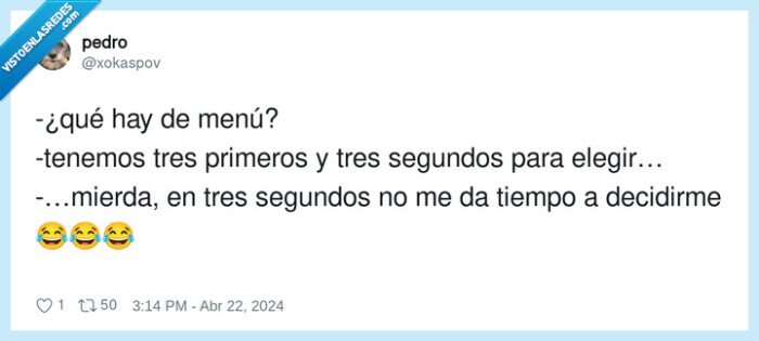 decidirme,elegir,primeros,segundos,menú