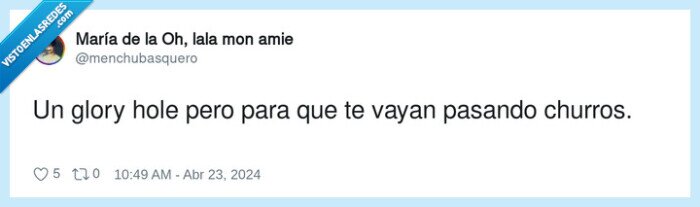 pasar,churros,glory hole