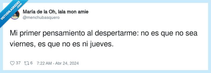 pensamiento,despertarme,viernes,jueves