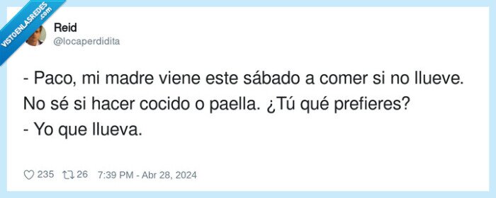 preferir,llover,sábado,cocido,paella