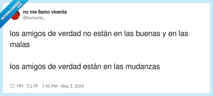 mudanzas,amigos,buenas,malas