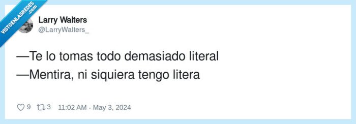 demasiado,mentira,literal,litera