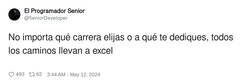 Enlace a Tanto estudiar para terminar todos con un p*to excel, por @5eniorDeveloper