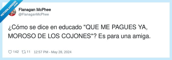 educado,pagar,moroso,amiga