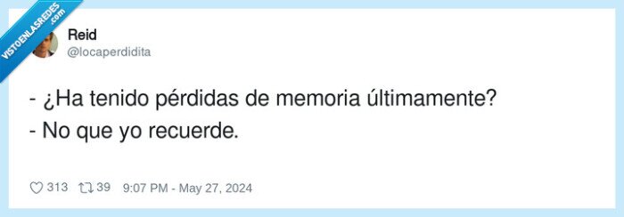 últimamente,pérdidas,recuerde,memoria
