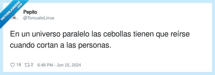 universo paralelo,cebollas,personas,reírse