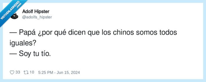 iguales,chinos,papá,todos