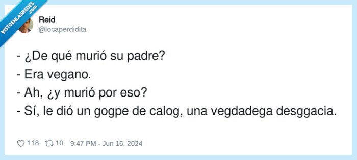 vegdadega,desgracia,morir,vegano,calor,padre