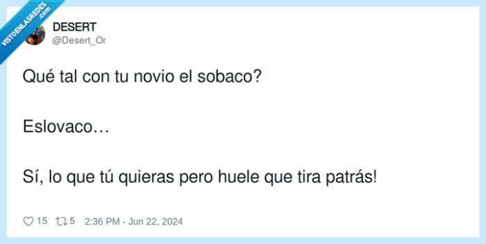 eslovaco,patrás,sobaco,novio,huele