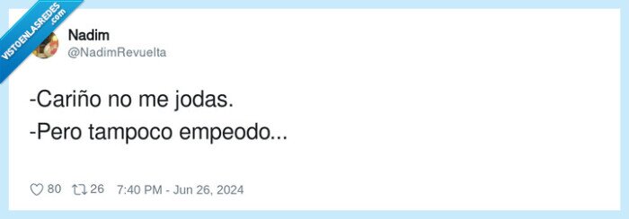 cariño,tampoco,empeorar,joder