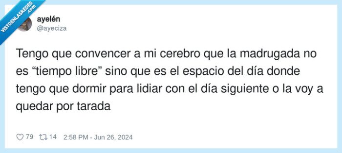 convencer,madrugada,tiempo,libre,cerebro
