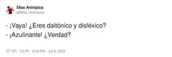 Enlace a Daltónico y disléxico, por @Miss_Antropica