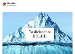 Enlace a Lo que hay detrás de todo HOLIIII, por @Memakker