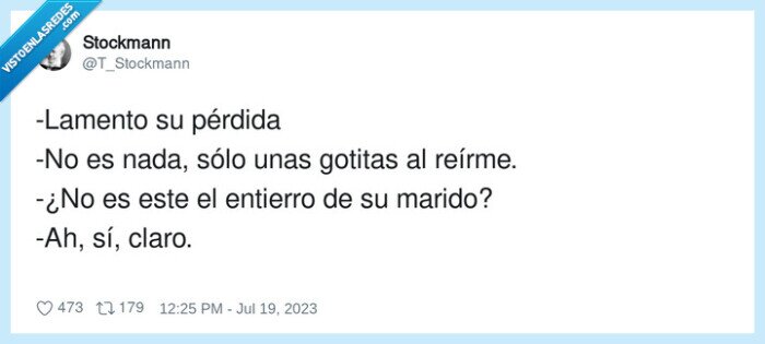 entierro,pérdida,gotitas,reírme,marido