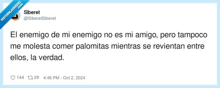 palomitas,mientras,enemigo,amigo,molestar