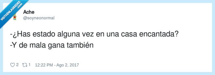 encantada,estado,casa,mala gana