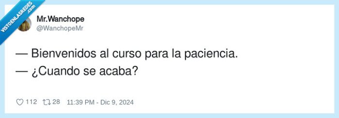 paciencia,cuando,curso,acabarse