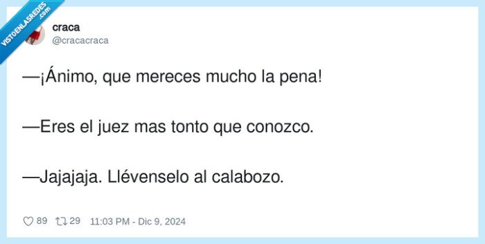 calabozo,ánimo,merecer,pena