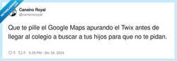 Enlace a A Google Maps no se le escapa una, por @cansinoroyal