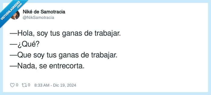 entrecortarse,trabajar,ganas,nada