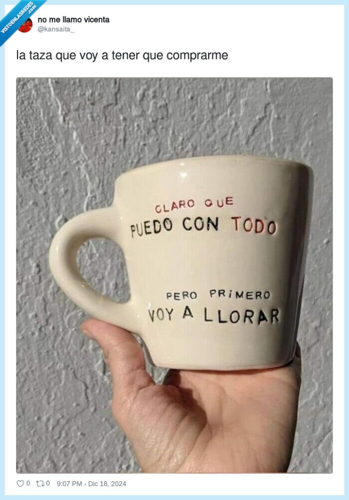 comprar,taza,llorar,poder con todo