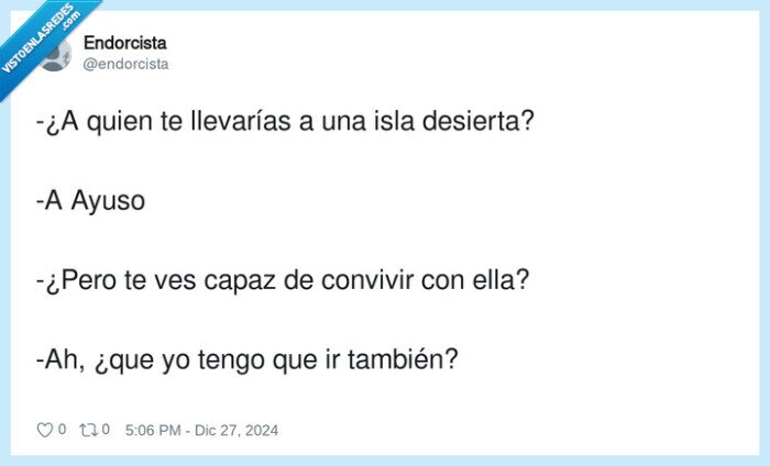 llevar,convivir,isla desierta,ayuso