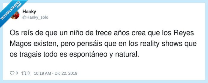 espontáneo,natural,tragais,reality shows,reyes magos,creer