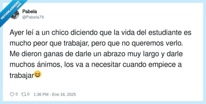 trabajar,estudiante,necesitar,ánimos